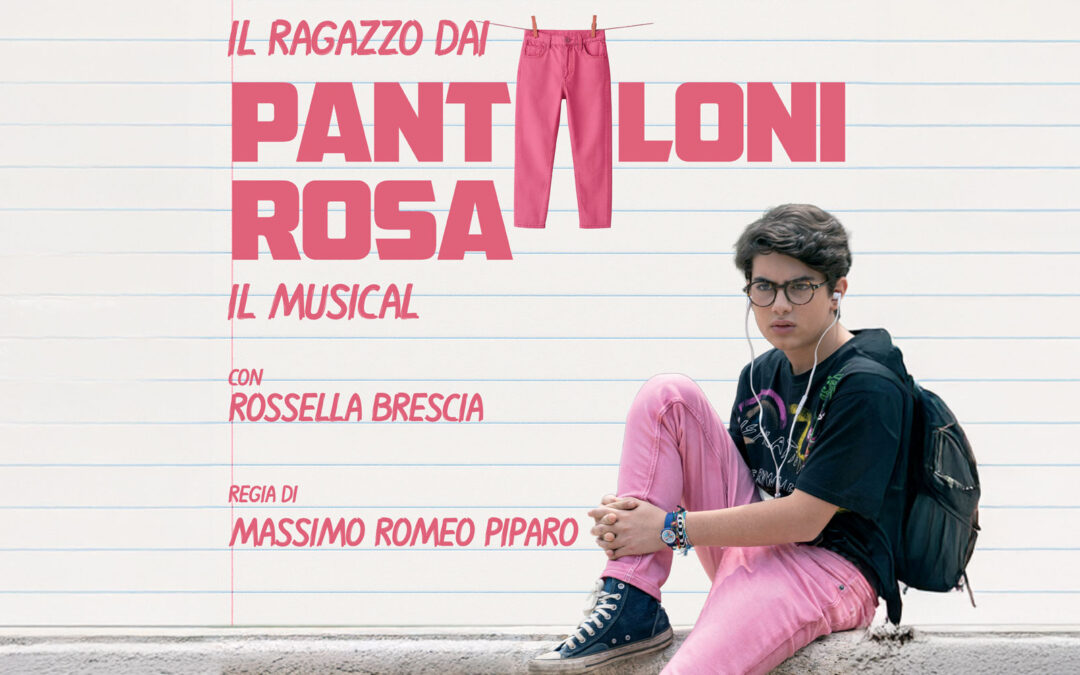 Il ragazzo dai pantaloni rosa – Il Musical